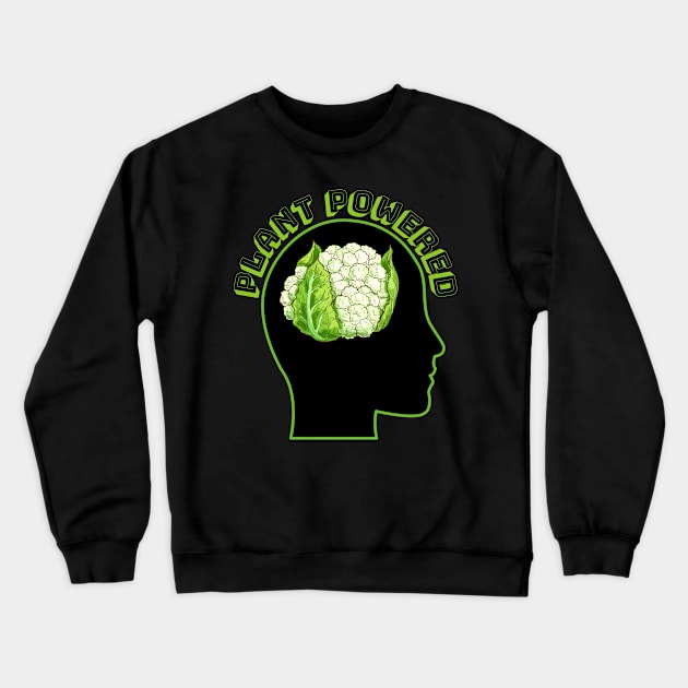 Plant Powered Crewneck Sweatshirt by leBoosh-Designs